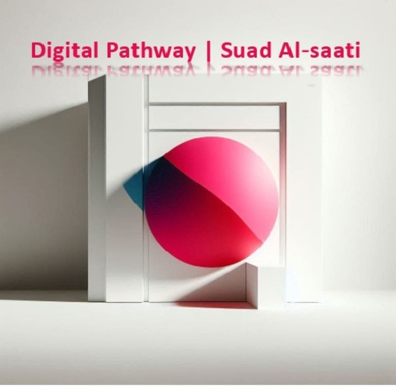 Digital Pathway | Suad Al‑saati , philosophy of autonomy & depth